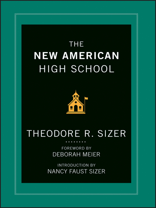 Title details for The New American High School by Ted Sizer - Available